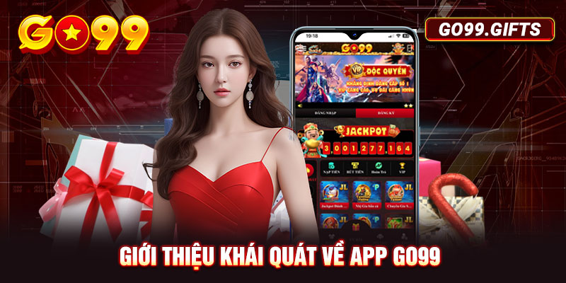 Giới thiệu khái quát về app Go99