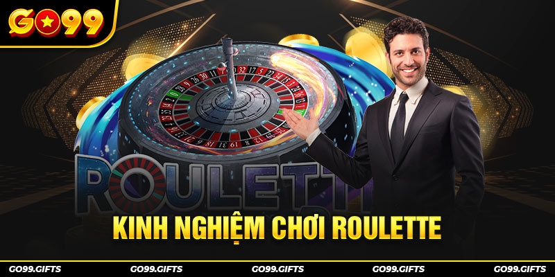 kinh nghiệm chơi Roulette