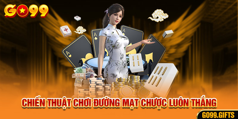 Chiến thuật chơi Đường Mạt Chược luôn thắng