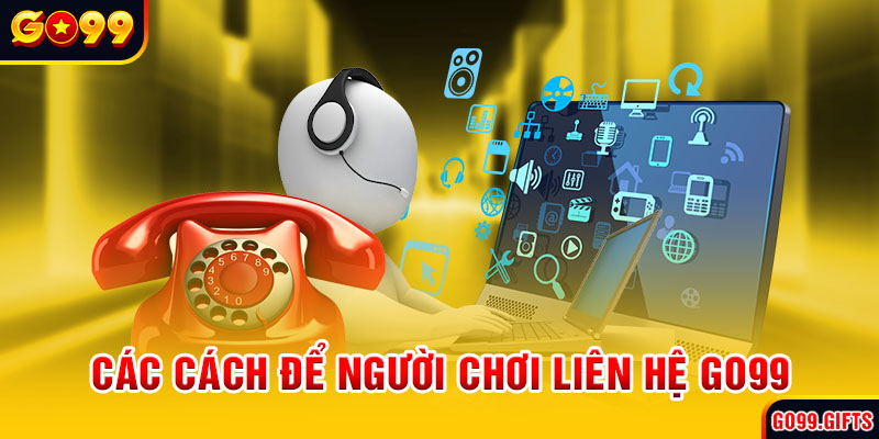 Các cách để người chơi liên hệ GO99